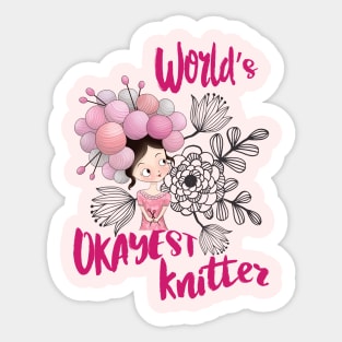 World's Okayest knitter - knit knitting yarn Sticker